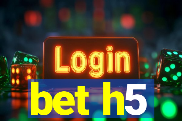 bet h5